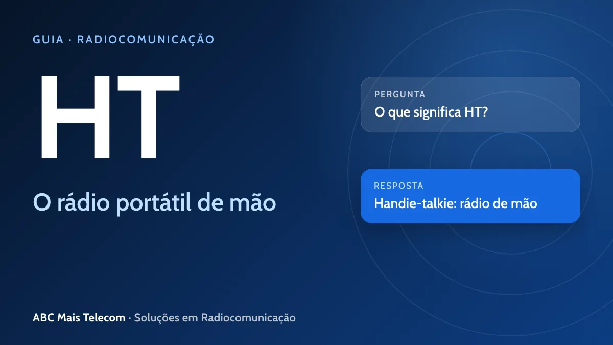 O que é HT: significado do rádio HT portátil de mão