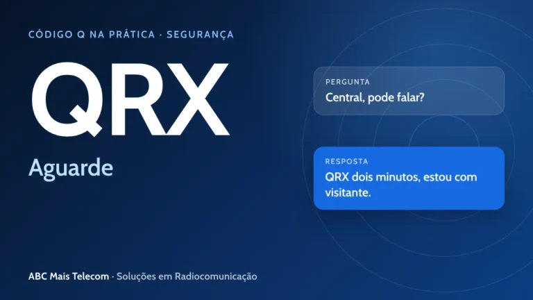 QRX no rádio: aguarde