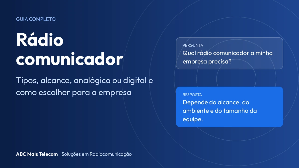 Rádio comunicador: o que é, tipos, marcas e como escolher